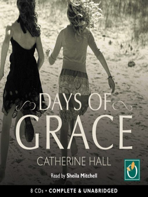 Title details for Days of Grace by Catherine Hall - Available